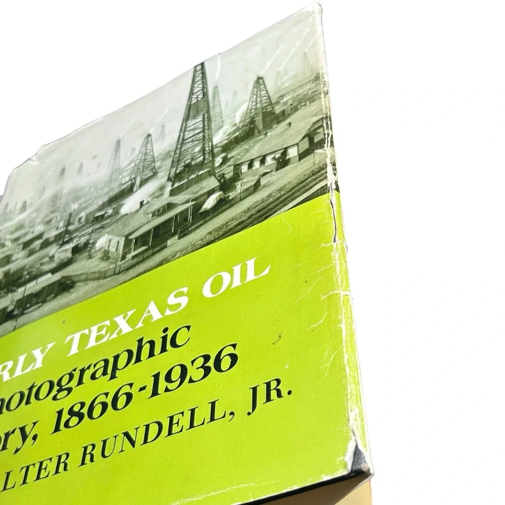 Early Texas Oil A Photographic History 1866-1936 Walter Rundell Jr Hardcover